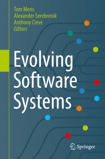 Anthony Cleve, Alexander Serebrenik, Tom Mens - Evolving Software Systems, E-bok