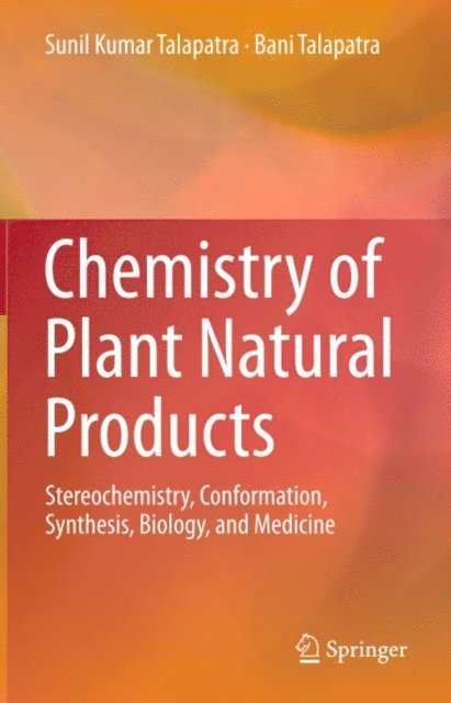 Bani Talapatra, Sunil Kumar Talapatra - Chemistry of Plant Natural Products, E-bok