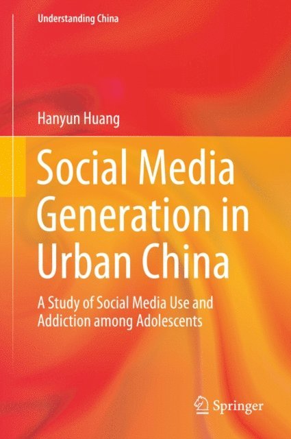 Hanyun Huang - Social Media Generation in Urban China, E-bok