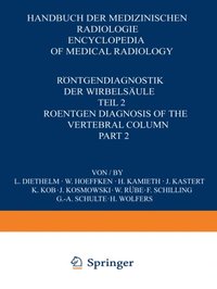 Rontgendiagnostik der Wirbelsaule / Roentgen Diagnosis of the Vertebral Column