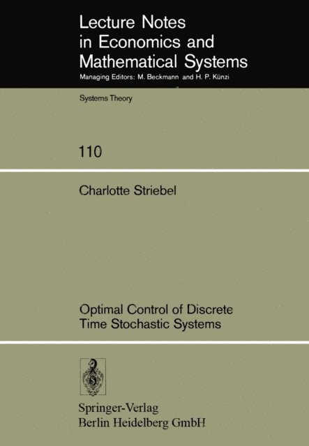 C. Striebel - Optimal Control of Discrete Time Stochastic Systems, E-bok