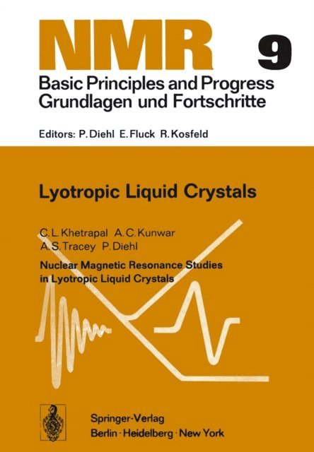 P. Diehl, A.S. Tracey, A. Kunwar, CL Khetrapal - Nuclear Magnetic Resonance Studies in Lyotropic Liquid Crystals, E-bok