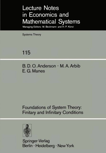 E. G. Manes, Michael A. Arbib, Brian D.O. Anderson - Foundations of System Theory: Finitary and Infinitary Conditions, E-bok
