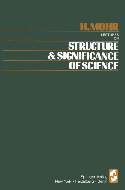 H. Mohr - Lectures on Structure and Significance of Science, E-bok