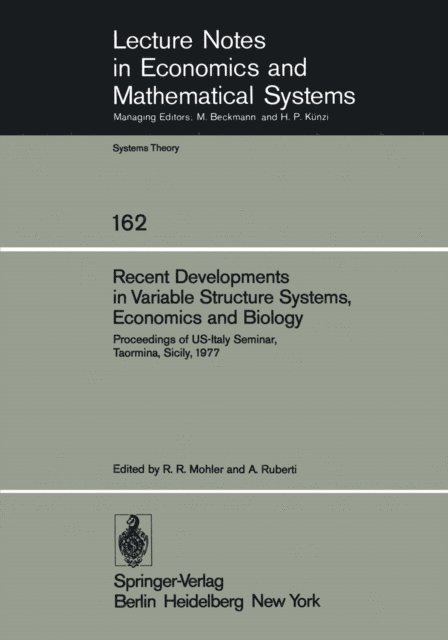 A. Ruberti, R.R. Mohler - Recent Developments in Variable Structure Systems, Economics and Biology, E-bok
