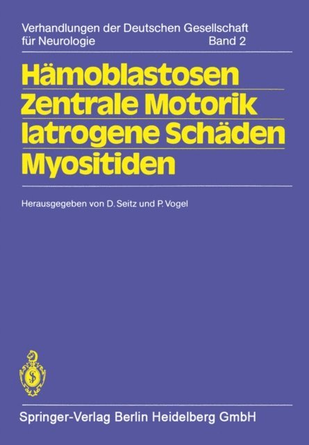 P. Vogel, D. Seitz - Hämoblastosen Zentrale Motorik Iatrogene Schäden Myositiden, E-bok