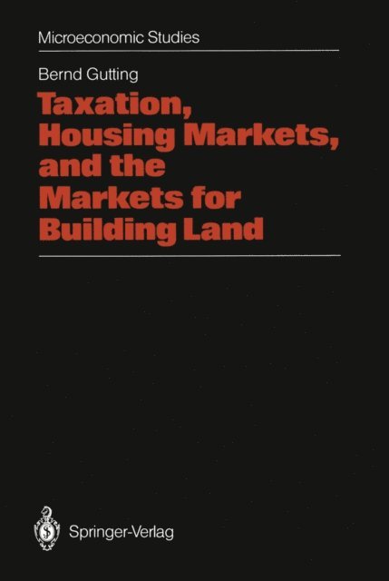 Bernd Gutting - Taxation, Housing Markets, and the Markets for Building Land, E-bok