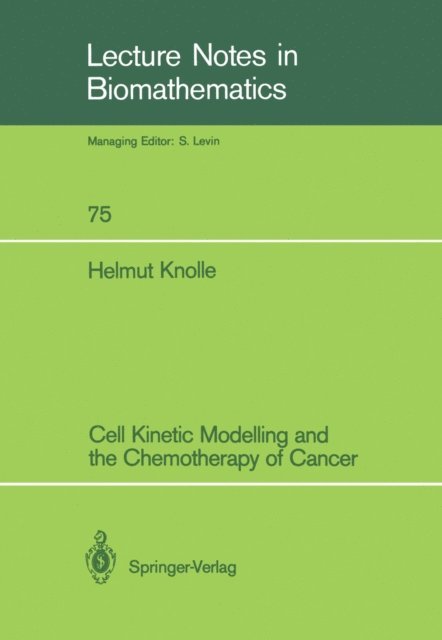 Helmut Knolle - Cell Kinetic Modelling and the Chemotherapy of Cancer, E-bok