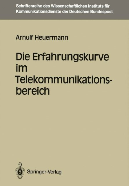 Arnulf Heuermann - Die Erfahrungskurve im Telekommunikationsbereich, E-bok