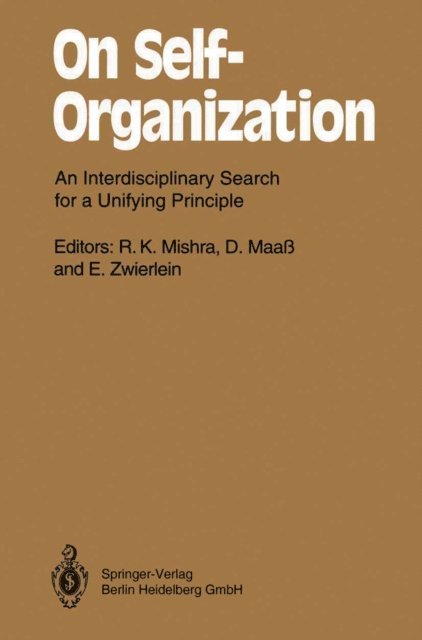 E. Zwierlein, D. Maa, R.K. Mishra - On Self-Organization, E-bok