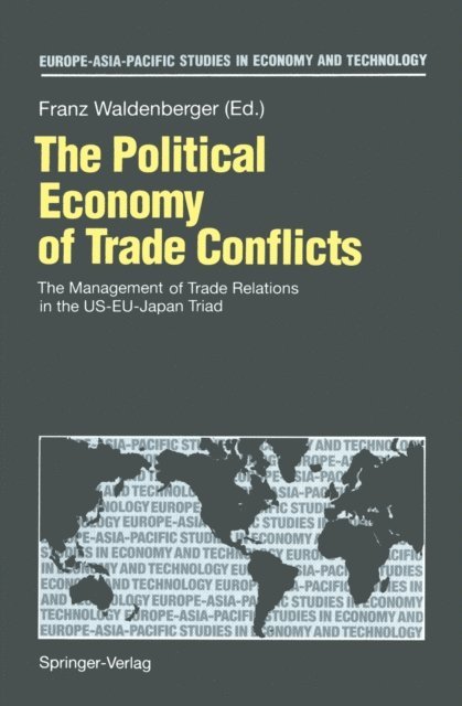 Franz Waldenberger - Political Economy of Trade Conflicts, E-bok