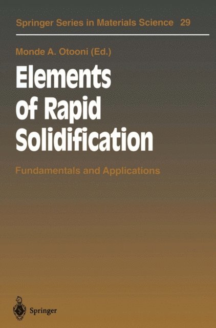 Monde A. Otooni - Elements of Rapid Solidification, E-bok