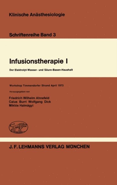 M. Halmagyi, W. Dick, C. Burri, F.W. Ahnefeld - Infusionstherapie I, E-bok