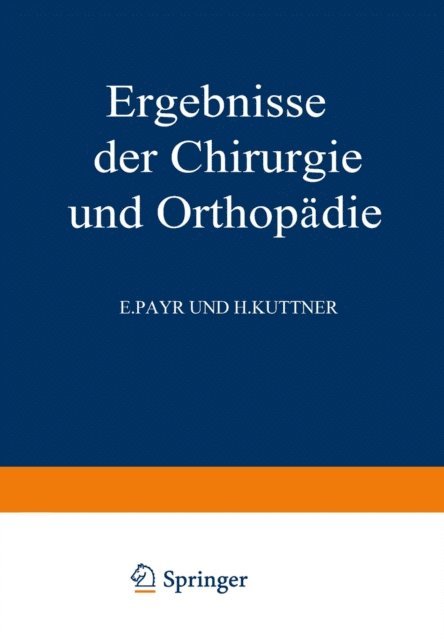 Alfred Brunner, Karl Heinrich Bauer - Ergebnisse der Chirurgie und Orthopädie, E-bok