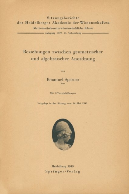 E. Sperner - Beziehungen zwischen geometrischer und algebraischer Anordnung, E-bok