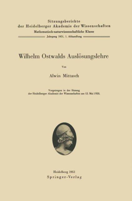 A. Mittasch - Wilhelm Ostwalds Auslösungslehre, E-bok