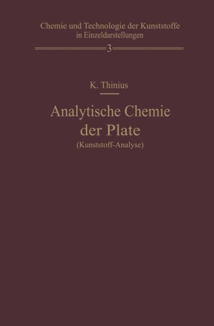 Kurt Thinius - Analytische Chemie der Plaste (Kunststoff-Analyse), E-bok