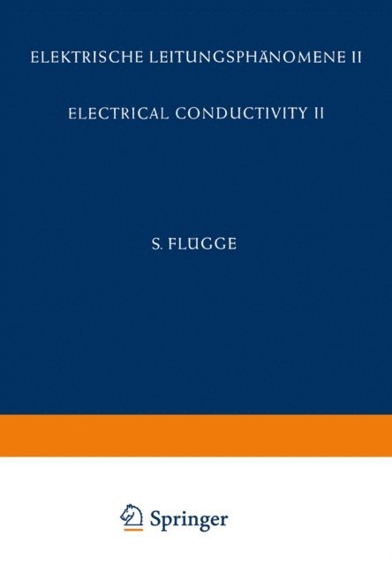 E. Darmois, J. M. Stevels, A. B. Lidiard, O. Madelung - Electrical Conductivity II / Elektrische Leitungsphänomene II, E-bok