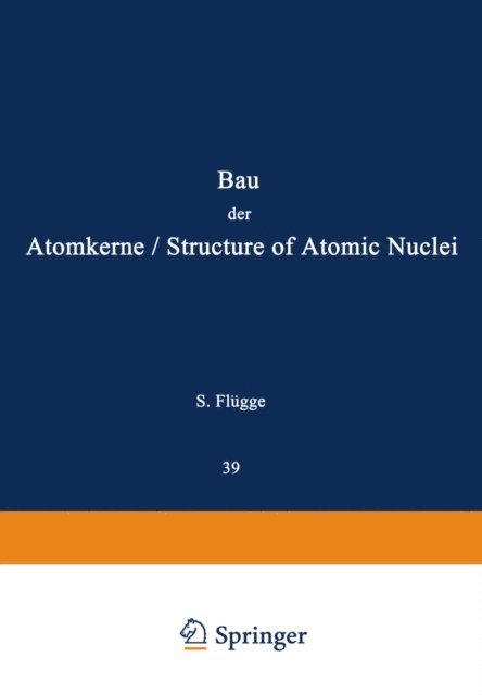 S. Flugge - Structure of Atomic Nuclei / Bau der Atomkerne, E-bok