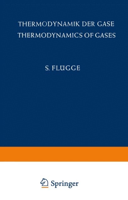 S. Flugge - Thermodynamik der Gase / Thermodynamics of Gases, E-bok
