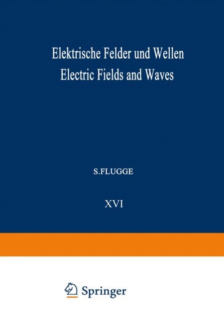 H. Bremmer, C. H. Papas, F. E. Borgnis, Ronold W. P. King, G. Wendt - Elektrische Felder und Wellen / Electric Fields and Waves, E-bok