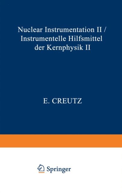 Edward Creutz - Nuclear Instrumentation II / Instrumentelle Hilfsmittel der Kernphysik II, E-bok