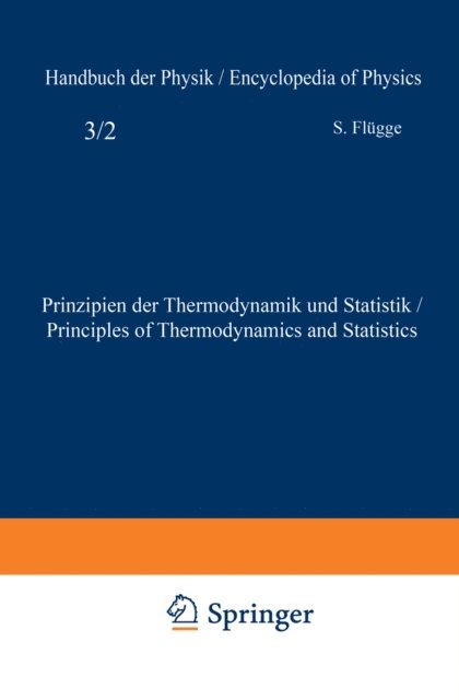 S. Flugge - Prinzipien der Thermodynamik und Statistik / Principles of Thermodynamics and Statistics, E-bok