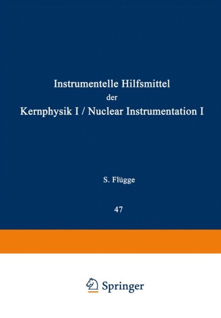 Edward Creutz - Nuclear Instrumentation I / Instrumentelle Hilfsmittel der Kernphysik I, E-bok