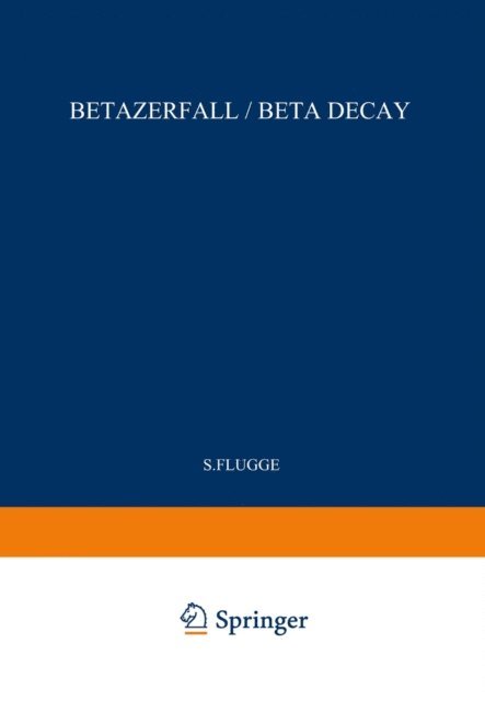 S. Flugge - Beta Decay / Betazerfall, E-bok