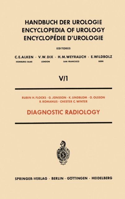 C.C. Winter, R. Romanus, O. Olsson, K. Lindblom, G. Jonsson, R.H. Flocks - Diagnostic Radiology, E-bok