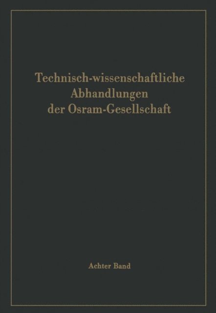 A. Lompe - Technisch-wissenschaftliche Abhandlungen der Osram-Gesellschaft, E-bok