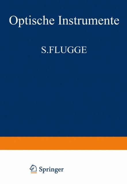 S. Flugge - Optische Instrumente / Optical Instruments, E-bok