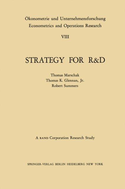 R. Summers, T. K. jr. Glennan, T. Marschak - Strategy for R&D: Studies in the Microeconomics of Development, E-bok