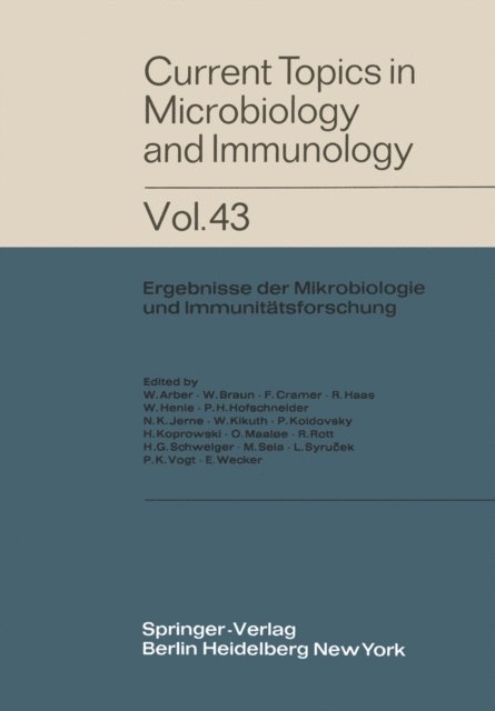 E. Wecker, P. K. Vogt, L. Syru?ek, M. Sela, H.-G. Schweiger, R. Rott, O. Maaloe, H. Koprowski, P. Koldowsky, W. Kikuth, N. K. Jerne, P. H. Hofschneider, W. Henle, R. Haas, F. Cramer, W. Braun, W. Arber - Current Topics in Microbiology and Immunology, E-bok