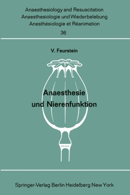 V. Feurstein - Anaesthesie und Nierenfunktion, E-bok
