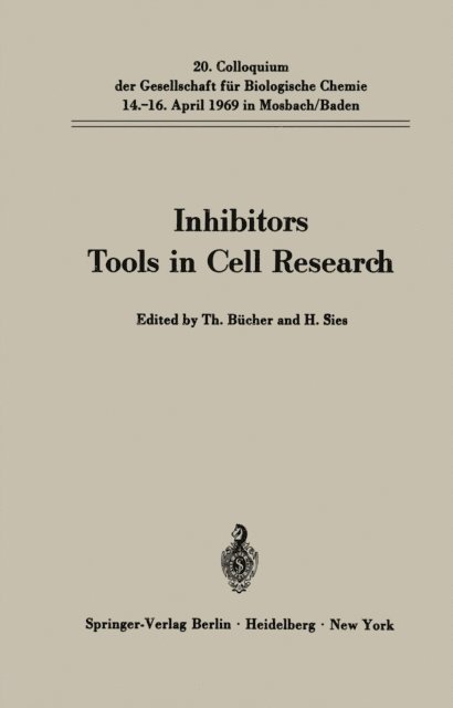 H. Sies, Theodor Bucher - Inhibitors Tools in Cell Research, E-bok