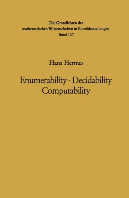 Hans Hermes - Enumerability * Decidability Computability, E-bok