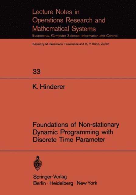 K. Hinderer - Foundations of Non-stationary Dynamic Programming with Discrete Time Parameter, E-bok