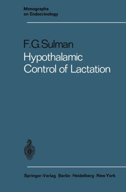 Felix G. Sulman - Hypothalamic Control of Lactation, E-bok
