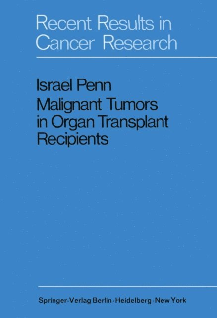 Israel Penn - Malignant Tumors in Organ Transplant Recipients, E-bok