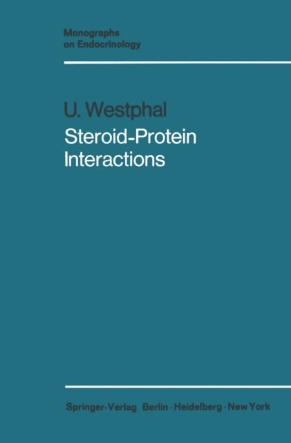 Ulrich Westphal - Steroid-Protein Interactions, E-bok