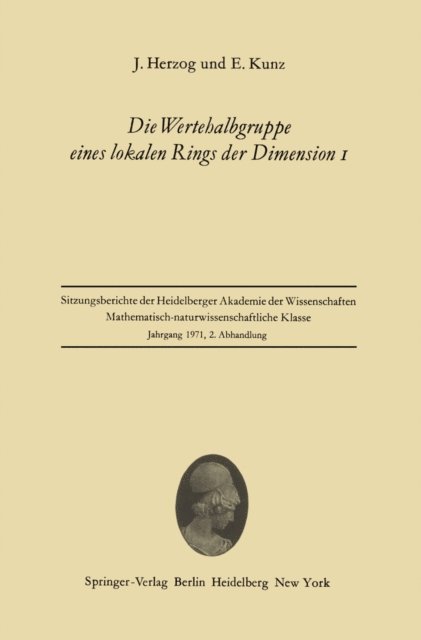 Ernst Kunz, Jurgen Herzog - Die Wertehalbgruppe eines lokalen Rings der Dimension I, E-bok