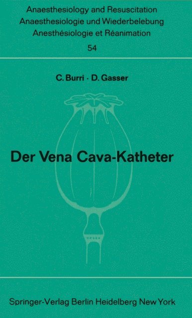 D. Gasser, C. Burri - Der Vena Cava-Katheter, E-bok