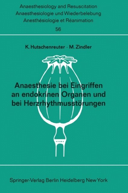 M. Zindler, K. Hutschenreuter - Anaesthesie bei Eingriffen an endokrinen Organen und bei Herzrhythmusstörungen, E-bok