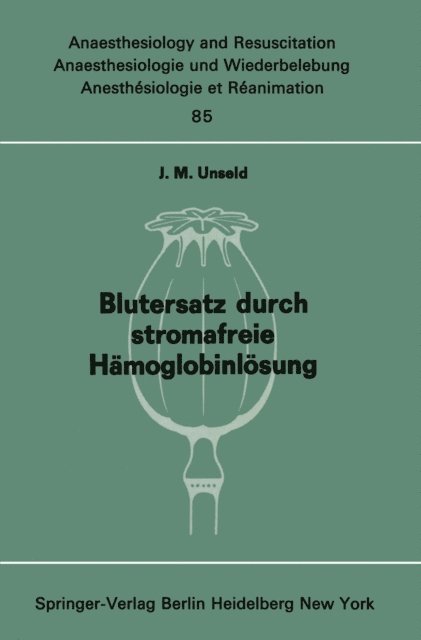 J. M. Unseld - Blutersatz durch stromafreie Hämoglobinlösung, E-bok