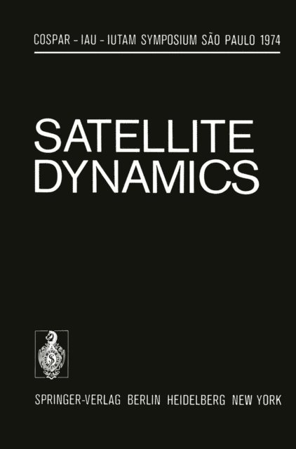 A.C. Stickland, G.E.O. Giacaglia - Satellite Dynamics, E-bok