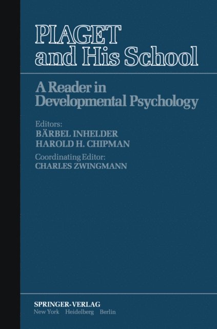 H.H. Chipman, B. Inhelder - Piaget and His School, E-bok
