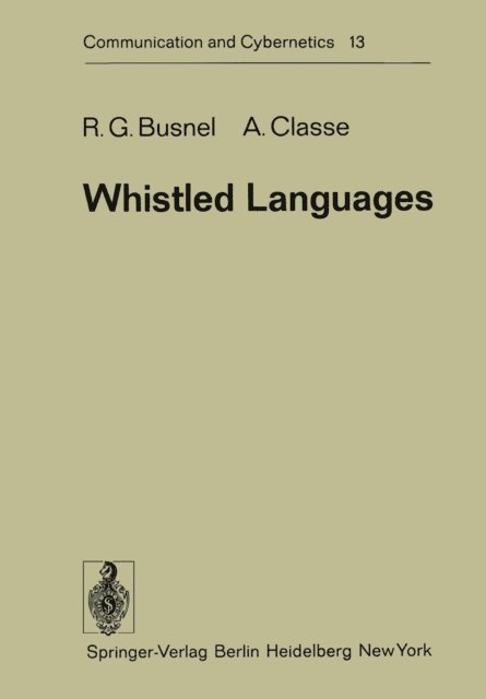 A. Classe, R. G. Busnel - Whistled Languages, E-bok