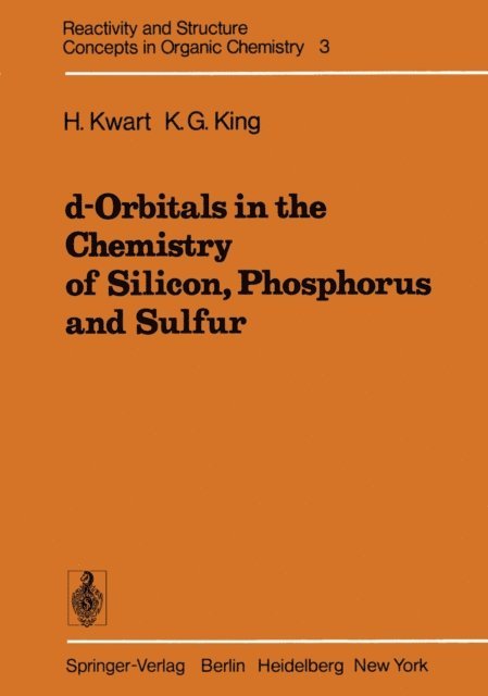K. King, H. Kwart - d-Orbitals in the Chemistry of Silicon, Phosphorus and Sulfur, E-bok
