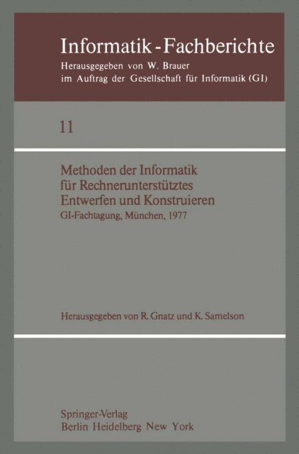 K. Samelson, R. Gnatz - Methoden der Informatik für Rechnerunterstütztes Entwerfen und Konstruieren, E-bok